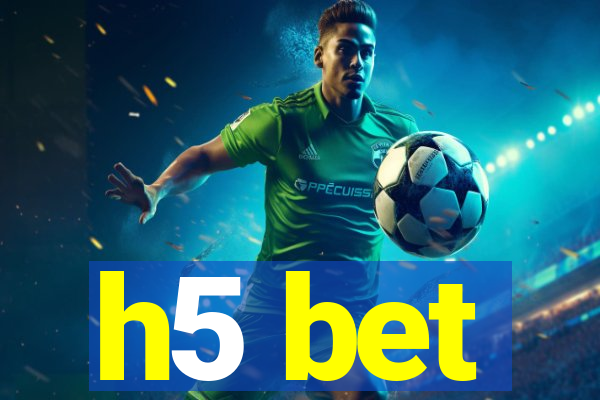 h5 bet